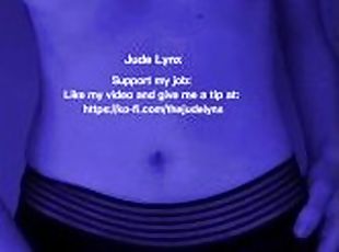 JUDE LYNX — JERKING OFF MY BIG DICK WHILE I THINK ABOUT YOU