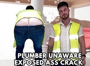Plumber unaware exposed ass crack